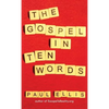 The Gospel in Ten Words - Hardcover