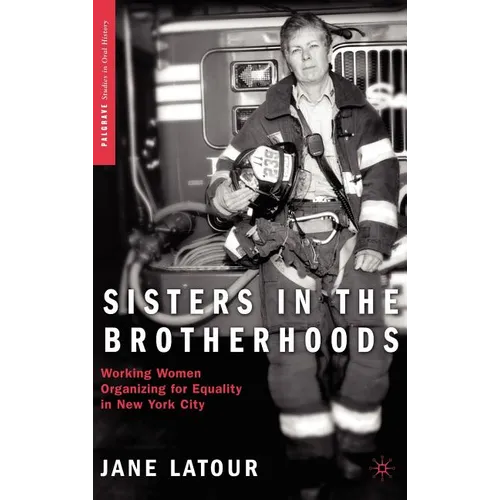 Sisters in the Brotherhoods: Working Women Organizing for Equality in New York City - Hardcover