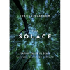 The Solace: Finding Value in Death Through Gratitude for Life - Hardcover