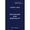 The Collected Writings of Murray Stein: Volume 8: Psychology and Spirituality - Paperback