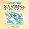 A Story about Sea Animals; But really about us - Paperback
