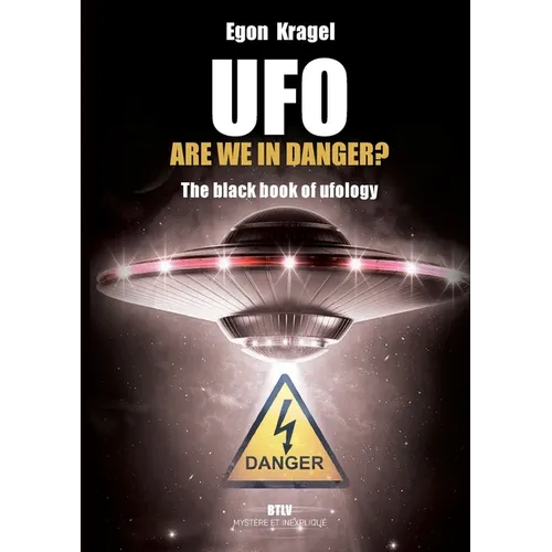 UFO, are we in danger?: The black book of ufology - Paperback
