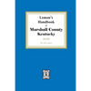 Lemon's Hand Book of Marshall County, Kentucky: Giving its History, Advantages, etc. and Biographical Sketches of its Prominent Citizens - Paperback
