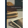 The Absentee - Hardcover