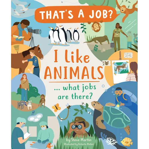 I Like Animals..: What Jobs Are There? - Hardcover