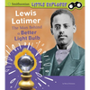 Lewis Latimer: The Man Behind a Better Light Bulb - Paperback