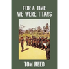 For A Time We Were Titans - Paperback