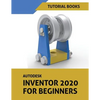 Autodesk Inventor 2020 For Beginners - Paperback