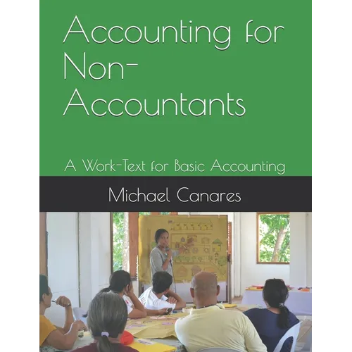 Accounting for Non-Accountants: A Work-Text for Basic Accounting - Paperback