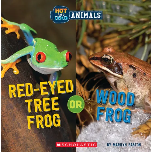 Red-Eyed Tree Frog or Wood Frog (Wild World: Hot and Cold Animals) - Paperback