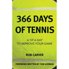 366 Days of Tennis: A Tip a Day to Improve Your Game - Paperback