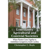 Lowcountry Agricultural and Convivial Societies: Where Planters Came Together in Antebellum Georgetown, South Carolina - Paperback