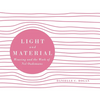 Light and Material: Weaving and the Work of Nel Oudemans - Hardcover