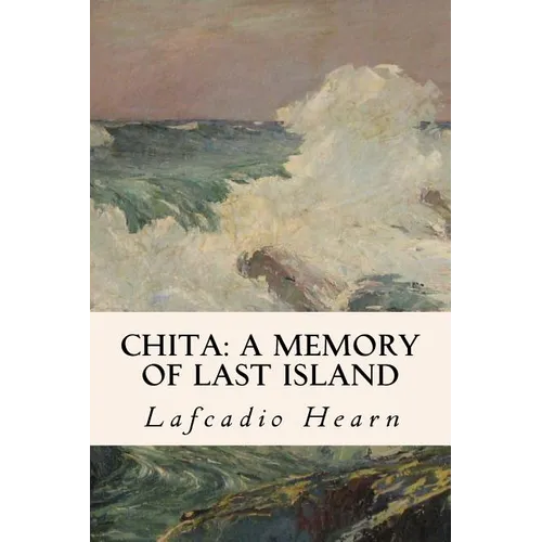 Chita: A Memory of Last Island - Paperback