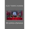 Mi camino a Damasco - Paperback