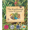 The Rainforest Grew All Around - Paperback