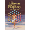 The Pattern & the Prophecy: God's Great Code - Paperback