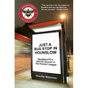Just a Bus Stop in Hounslow: Brentford FC's 2021/22 Season in The Premier League [US] - Paperback