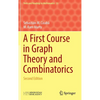 A First Course in Graph Theory and Combinatorics: Second Edition - Hardcover