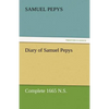 Diary of Samuel Pepys - Complete 1665 N.S. - Paperback