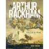 Arthur Rackham: His Life and Work - Paperback