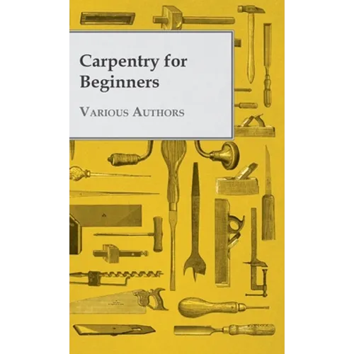 Carpentry for Beginners - Hardcover