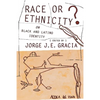 Race or Ethnicity?: On Black and Latino Identity - Paperback