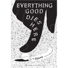 Everything Good Dies Here: Tales from the Linker Universe and Beyond - Paperback