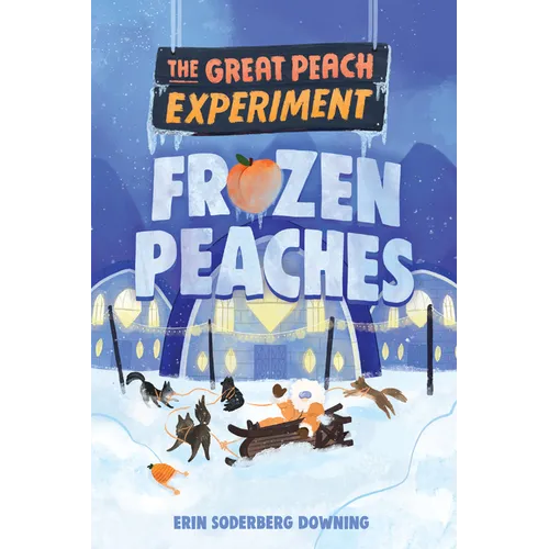 The Great Peach Experiment 3: Frozen Peaches - Paperback