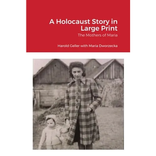 A Holocaust Story in Large Print: The Mothers of Maria - Paperback