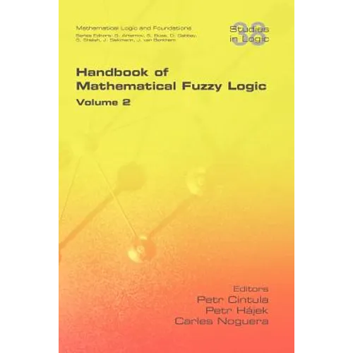 Handbook of Mathematical Fuzzy Logic. Volume 2 - Paperback