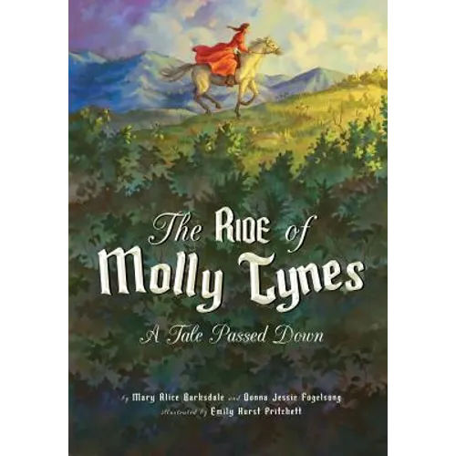 The Ride of Molly Tynes: A Tale Passed Down - Paperback