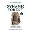 Dynamic Forest: Man Versus Nature in the Boreal Forest - Paperback