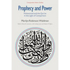 Prophecy and Power: Muhammad and the Qur'an in the Light of Comparison - Paperback