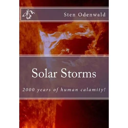 Solar Storms: 2000 years of human calamity - Paperback