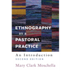Ethnography as a Pastoral Practice: An Introduction (Second Edition) - Paperback