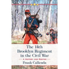 The 14th Brooklyn Regiment in the Civil War: A History and Roster - Paperback