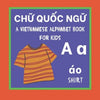 A Vietnamese Alphabet Book For Kids: Chữ Quốc ngữ Language Learning Educational Resource For Toddlers, Babies & Children Age 1 - 3 - Paperback