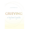 Grieving: A Beginner's Guide - Paperback
