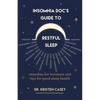 Insomnia Doc's Guide to Restful Sleep: Remedies for Insomnia and Tips for Good Sleep Health (Lack of Sleep or Sleep Deprivation Help) - Paperback