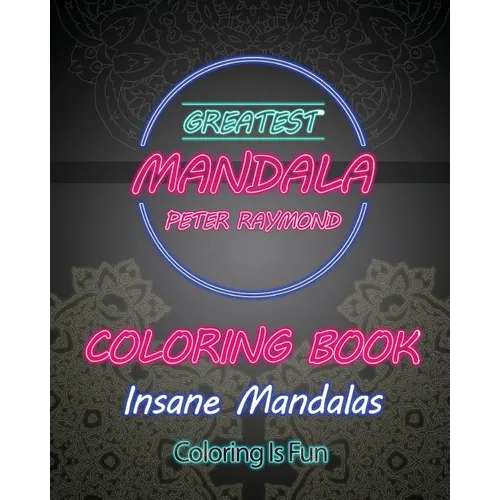 Insane Mandalas Coloring Book (Coloring Is Fun) - Paperback