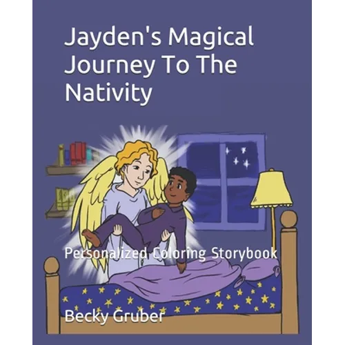 Jayden's Magical Journey To The Nativity: Personalized Coloring Storybook - Paperback