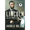 Lincoln and the Power of the Press: The War for Public Opinion - Paperback