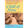 Child of Mine: Feeding with Love and Good Sense - Paperback