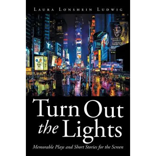 Turn Out the Lights: Memorable Plays and Short Stories for the Screen - Paperback