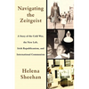 Navigating the Zeitgeist: A Story of the Cold War, the New Left, Irish Republicanism, and International Communism - Paperback