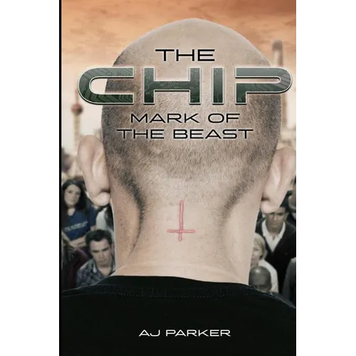 The Chip: Mark Of The Beast - Paperback