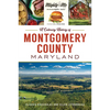 A Culinary History of Montgomery County, Maryland - Paperback