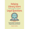 Helping Library Users with Legal Questions: Practical Advice for Research, Programming, and Outreach - Paperback