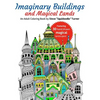 Imaginary Buildings and Magical Lands: Fantastic Forests, Landscapes, Castles and Doodled Cities to Color - Paperback